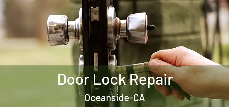  Door Lock Repair Oceanside-CA
